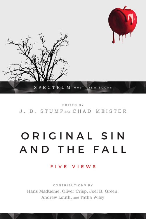 Original Sin and the Fall: Five Views (Spectrum Multiview Books)