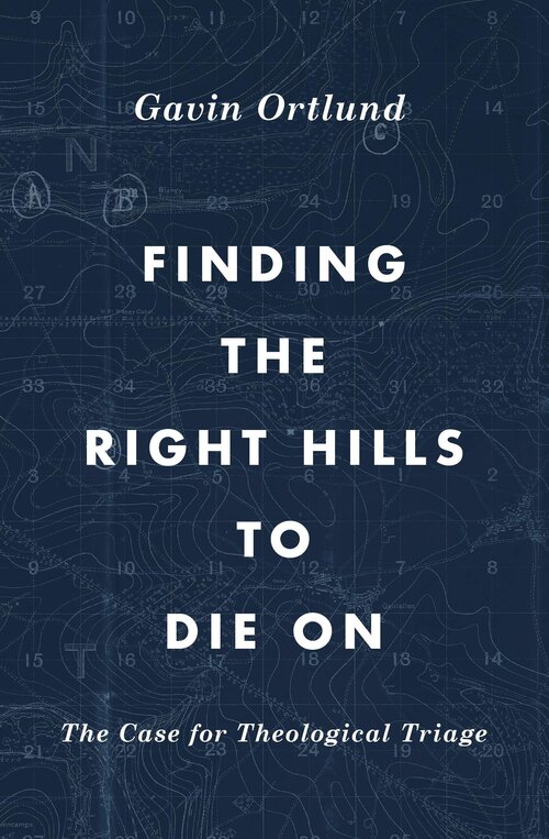 Finding the Right Hills to Die On: The Case for Theological Triage (The Gospel Coalition)