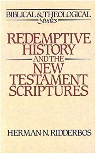 Redemptive History and the New Testament Scriptures