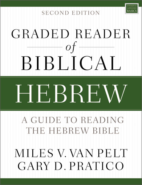 Graded Reader of Biblical Hebrew: A Guide to Reading the Hebrew Bible, 2nd ed.