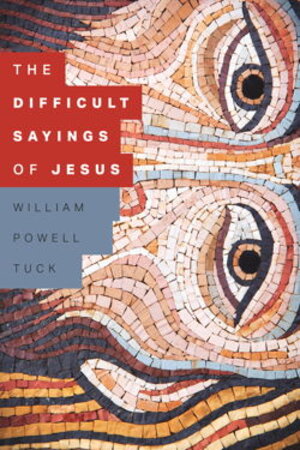 The Difficult Sayings of Jesus