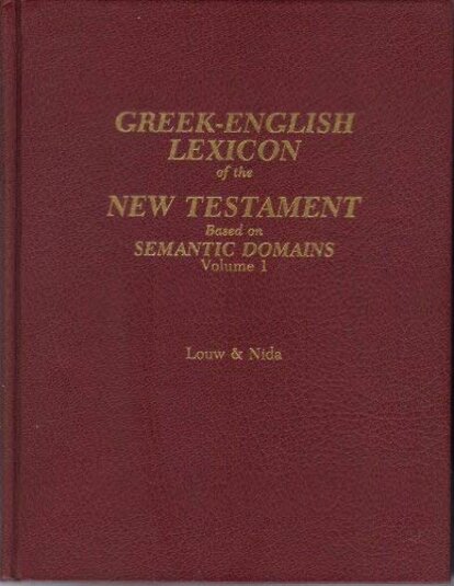 Greek-English Lexicon of the New Testament Based on Semantic Domains