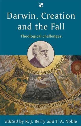Darwin, Creation and the Fall: Theological Challenges