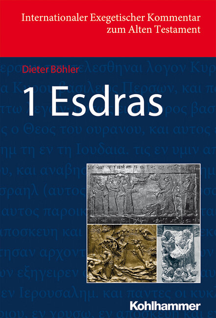 1 Esdras (Internationaler Exegetischer Kommentar zum Alten Testament | IEKAT)