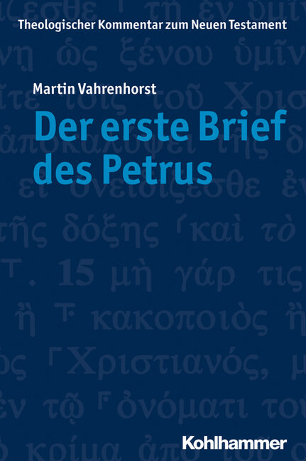 Der erste Brief des Petrus (Theologischer Kommentar zum Neuen Testament | ThKNT)