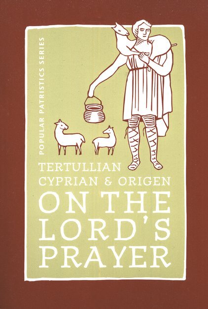 On the Lord's Prayer (Popular Patristics Series)