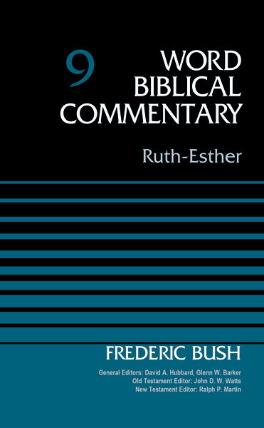 Ruth, Esther (Word Biblical Commentary, Volume 9 | WBC)