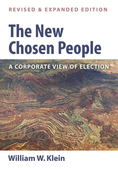 The New Chosen People: A Corporate View of Election, rev. ed.