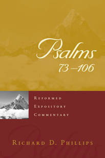 Psalms 73–106 (Reformed Expository Commentary | REC)