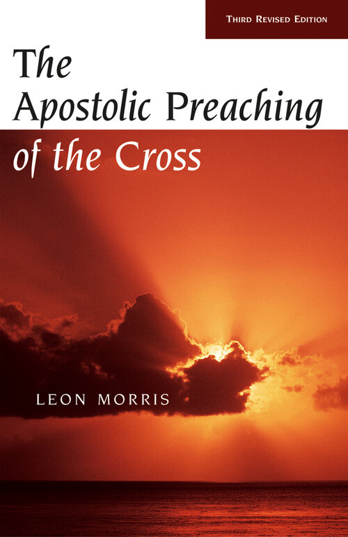 The Apostolic Preaching of the Cross, 3rd rev. ed.