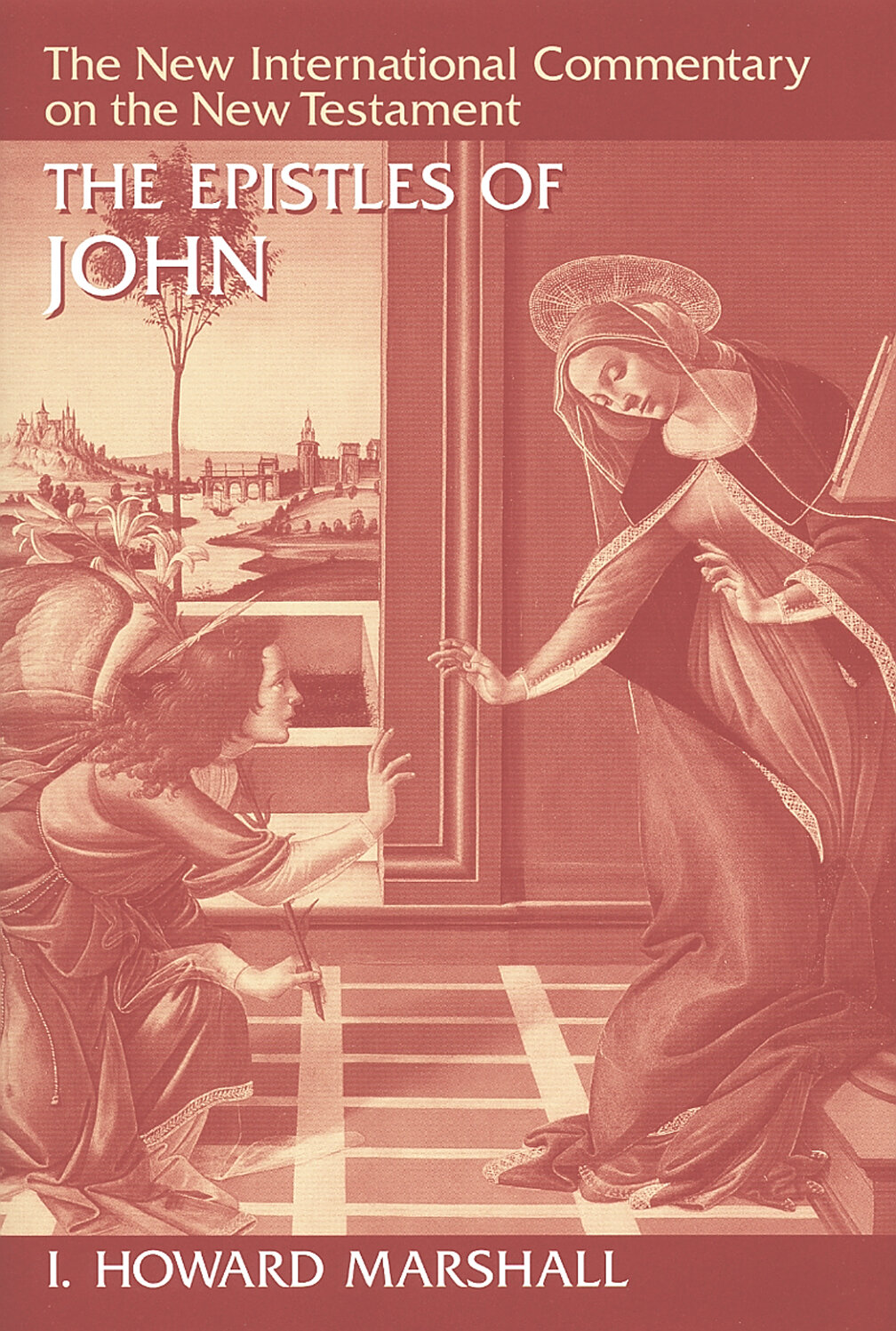 The Epistles of John (The New International Commentary on the New Testament | NICNT)