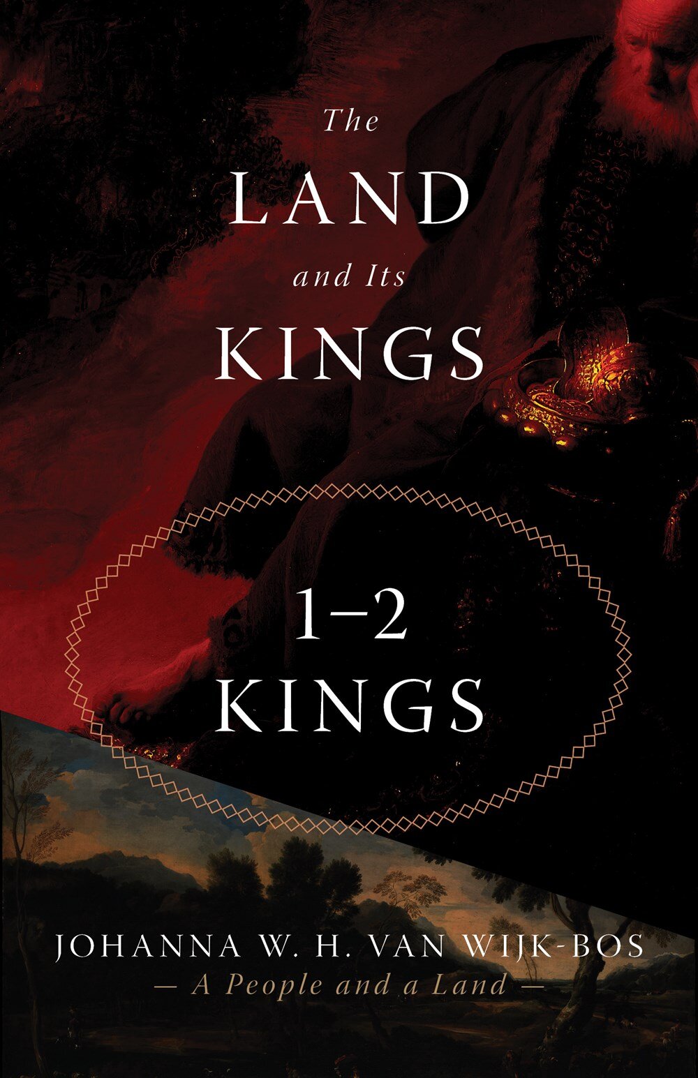 The Land and Its Kings: 1–2 Kings (A People and a Land, vol. 3)