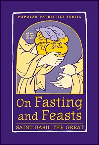 On Fasting and Feasts (Popular Patristics Series)