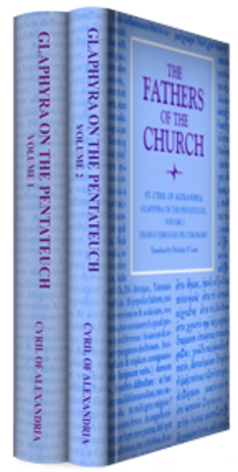 Glaphyra on the Pentateuch, Volumes 1 & 2: Genesis, Exodus through Deuteronomy (Fathers of the Church) (2 vols.)