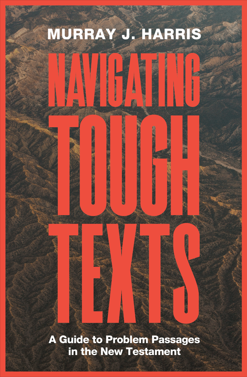 Navigating Tough Texts: A Guide to Problem Passages in the New Testament