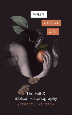 When Did Eve Sin? The Fall and Biblical Historiography