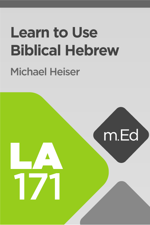 Mobile Ed: LA171 Learn to Use Biblical Hebrew in Logos (12 hour course)