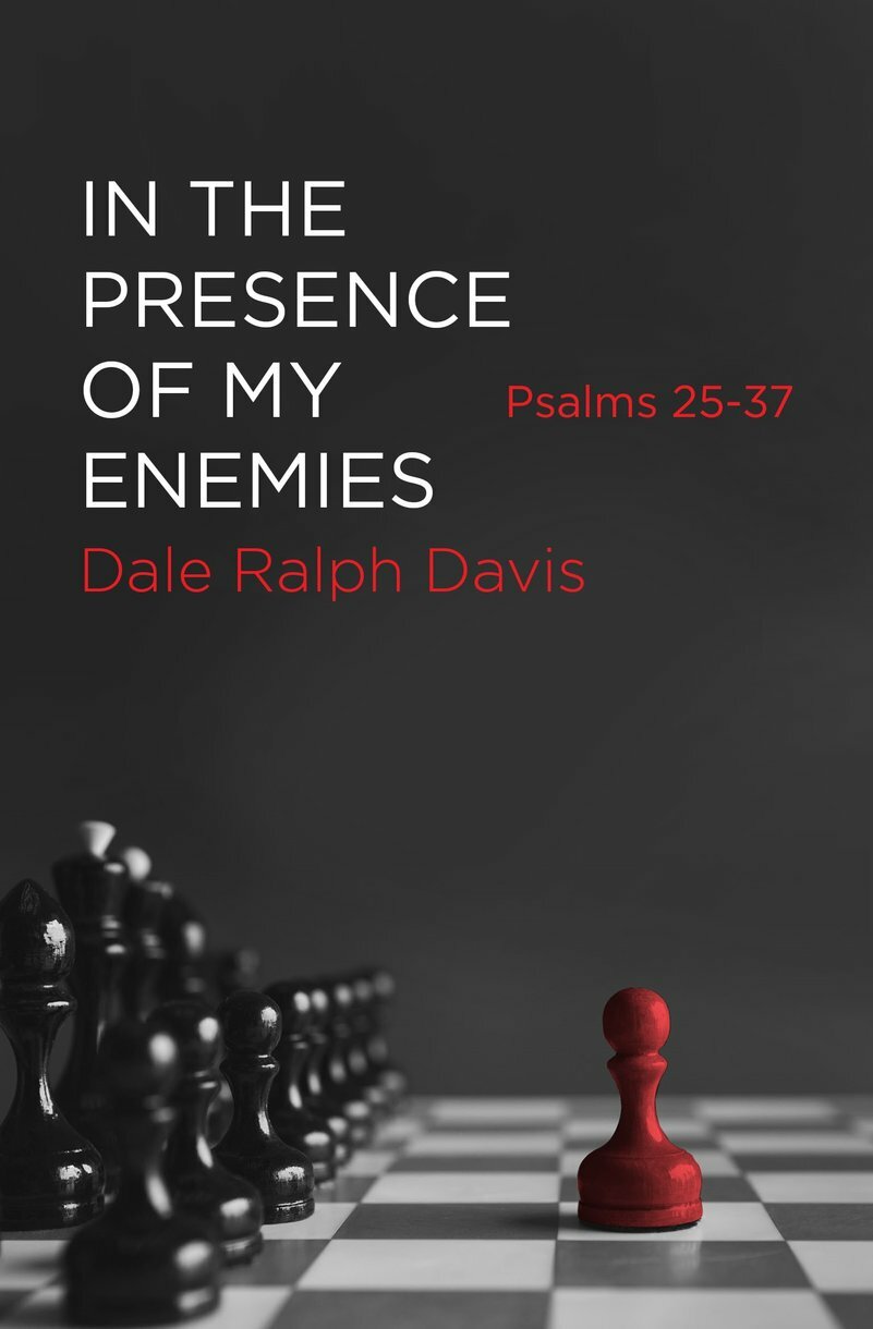 In the Presence of My Enemies: Psalms 25–37