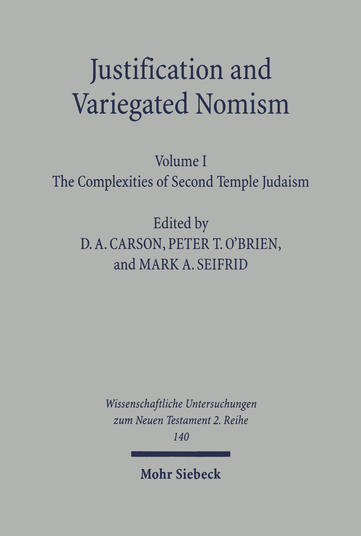 Justification and Variegated Nomism, Volume I: The Complexities of Second Temple Judaism