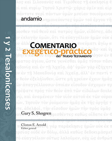 1 y 2 Tesalonicenses: Comentario Exegético-Práctico del NT