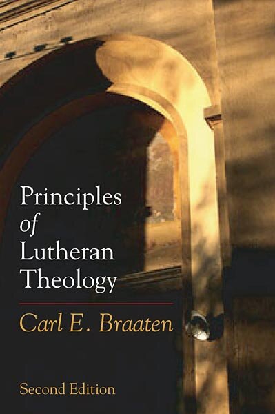 Principles of Lutheran Theology, 2nd ed.