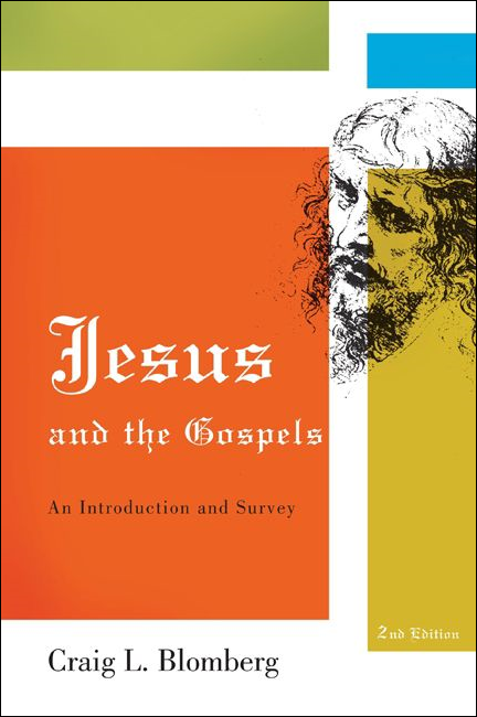 Jesus and the Gospels: An Introduction and Survey, 2nd ed.