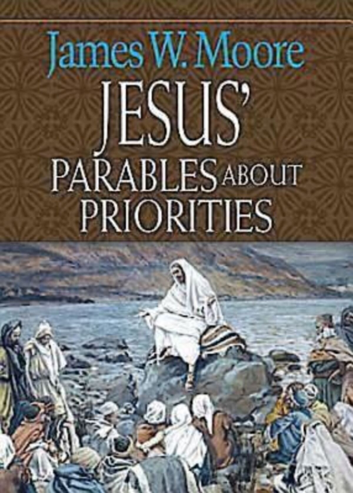 Jesus' Parables about Priorities