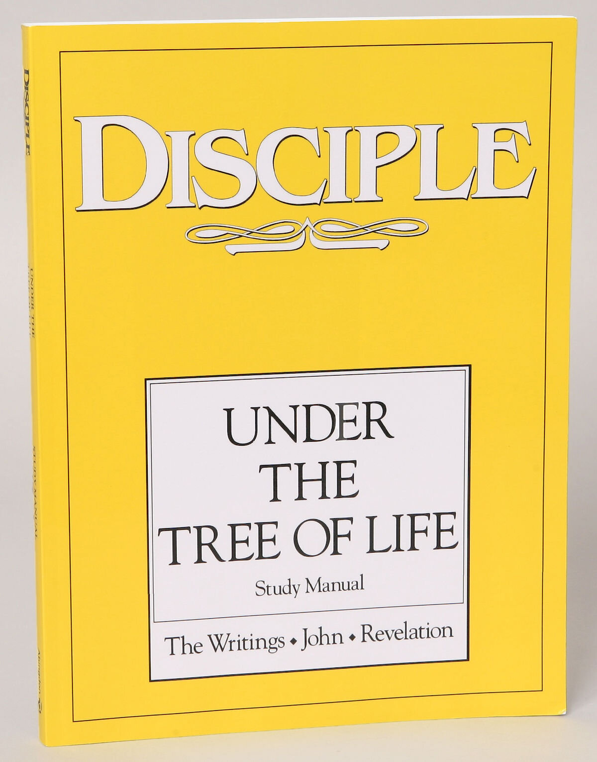 Disciple IV Under the Tree of Life: Study Manual: The Writings - John - Revelation