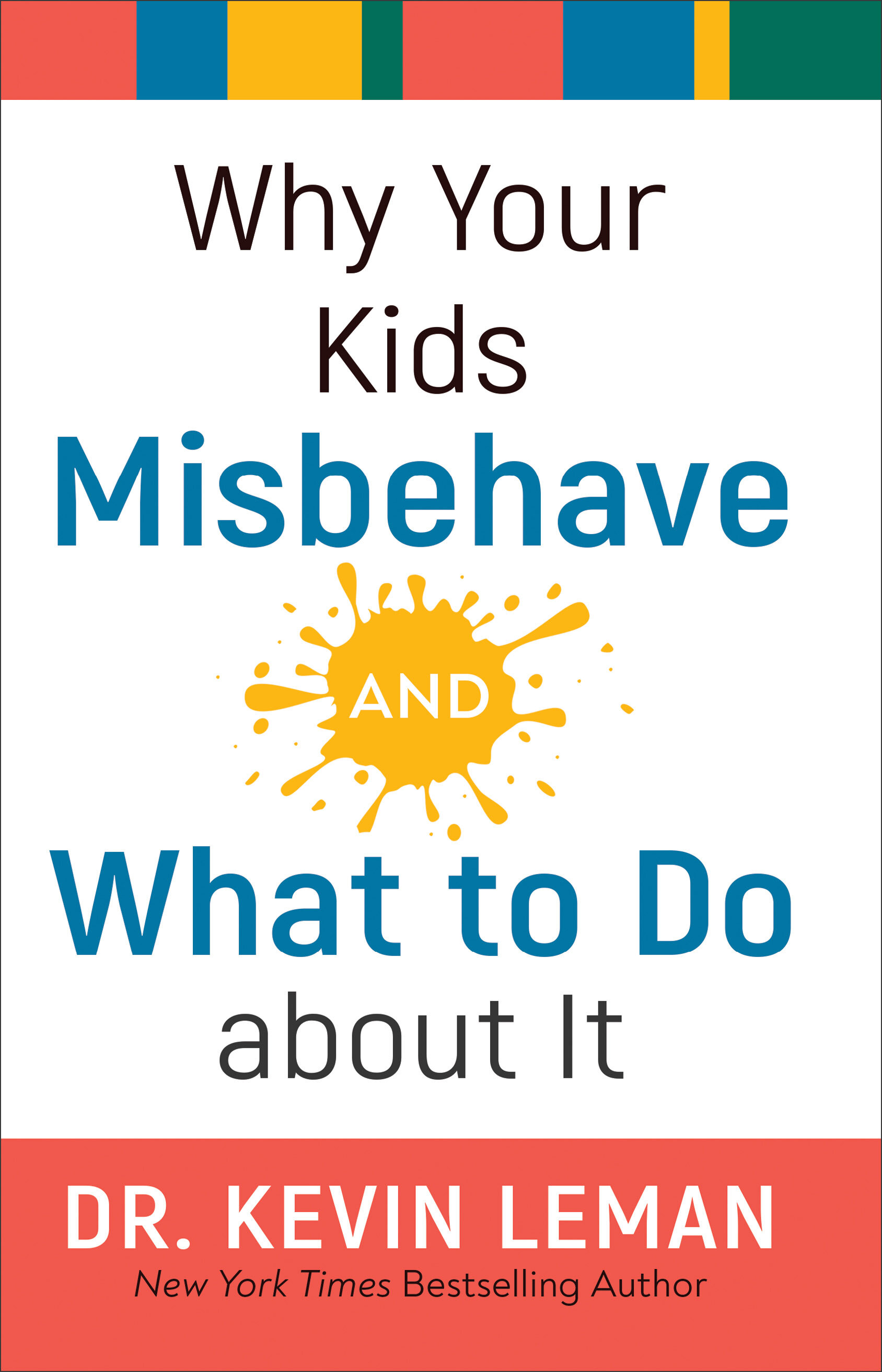 Why Your Kids Misbehave—and What to Do about It