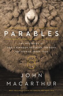 Parables: Mysteries of God’s Kingdom Revealed through the Stories Jesus Told
