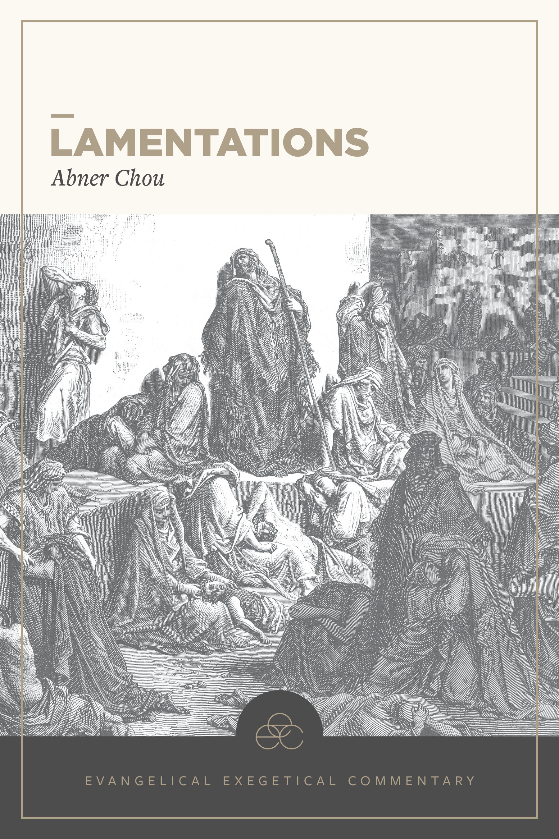 Lamentations: Evangelical Exegetical Commentary (EEC)