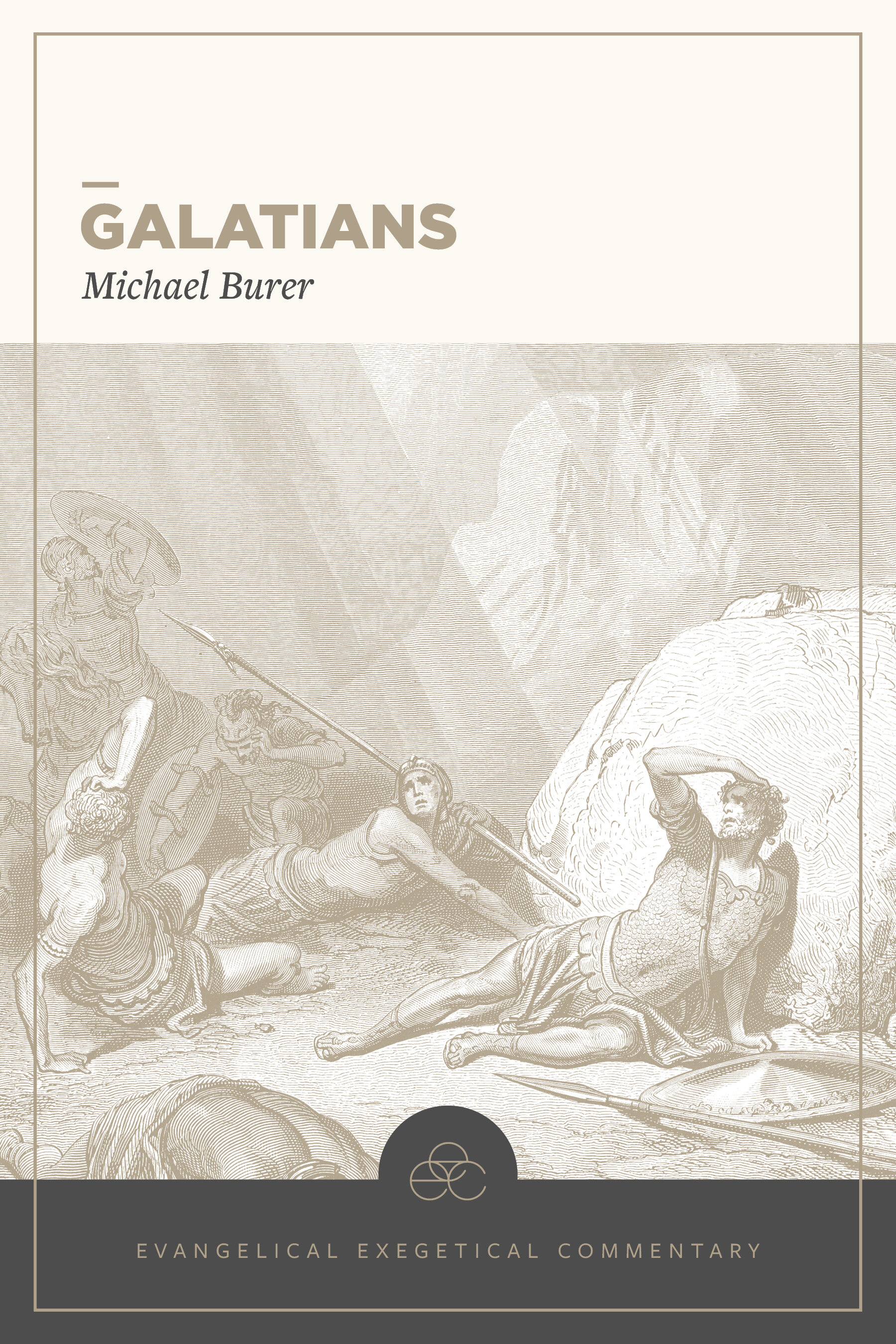 Galatians: Evangelical Exegetical Commentary (EEC)