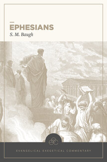 Ephesians: Evangelical Exegetical Commentary (EEC)