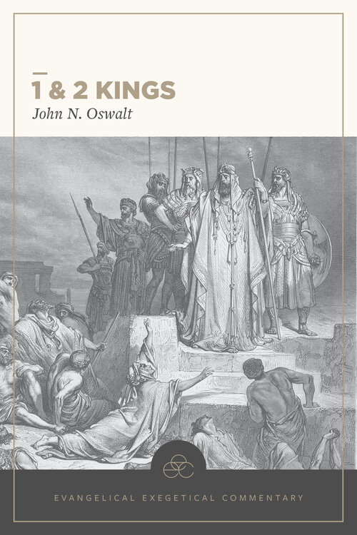 1 & 2 Kings: Evangelical Exegetical Commentary (EEC)