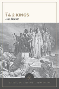 1 & 2 Kings: Evangelical Exegetical Commentary (EEC)