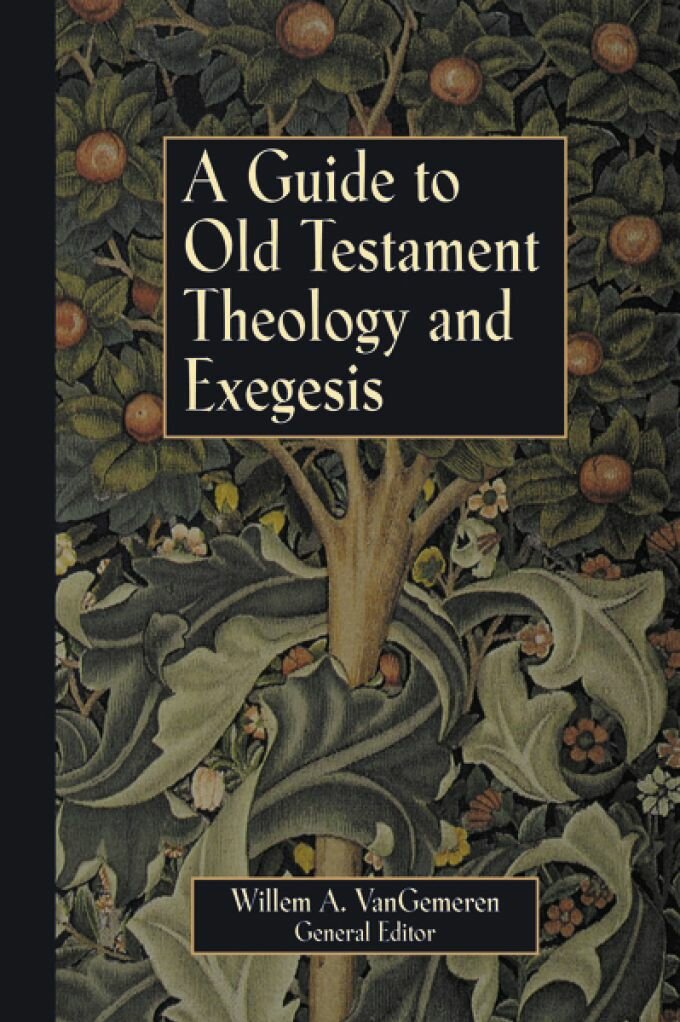 A Guide to Old Testament Theology and Exegesis