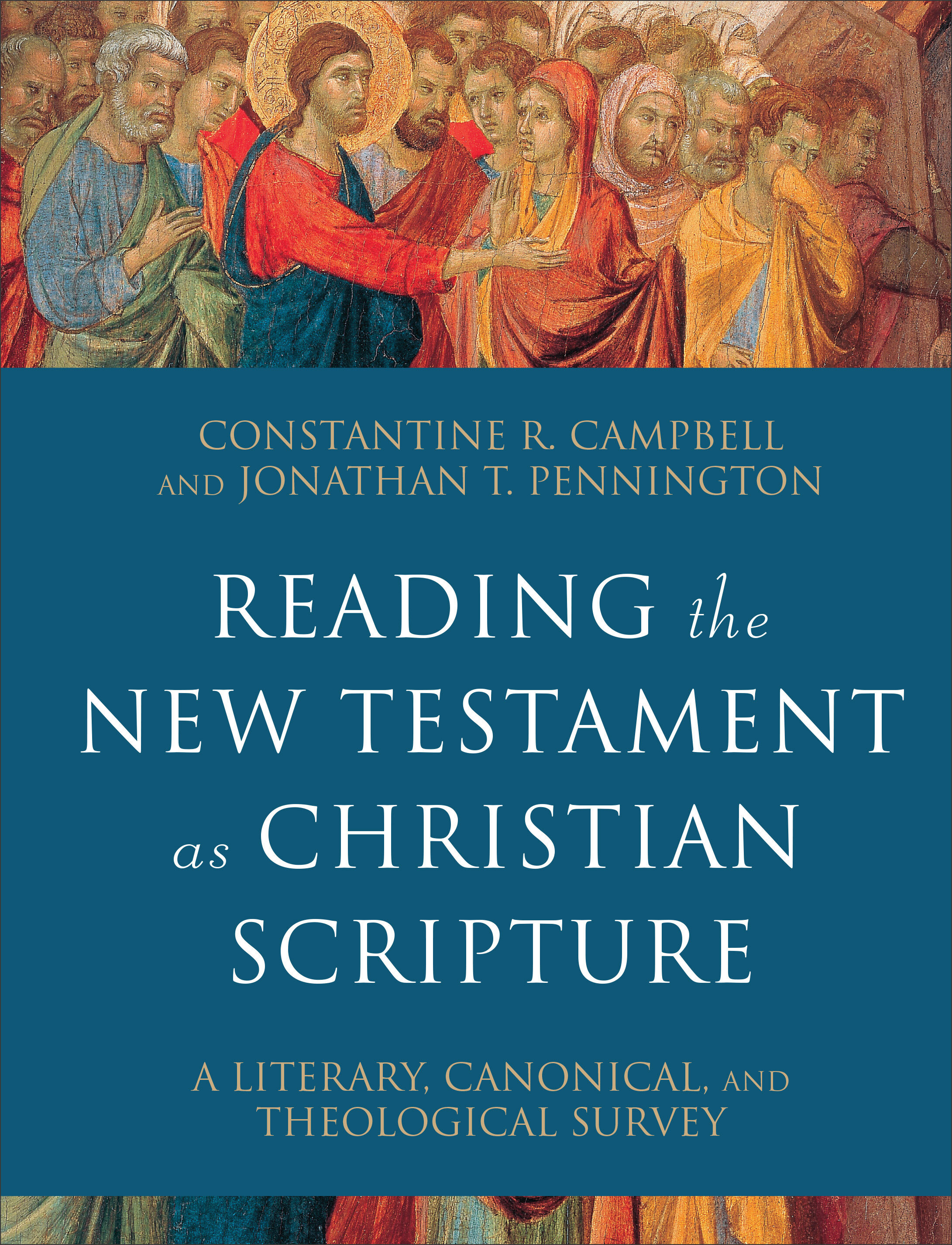 Reading the New Testament as Christian Scripture A Literary, Canonical