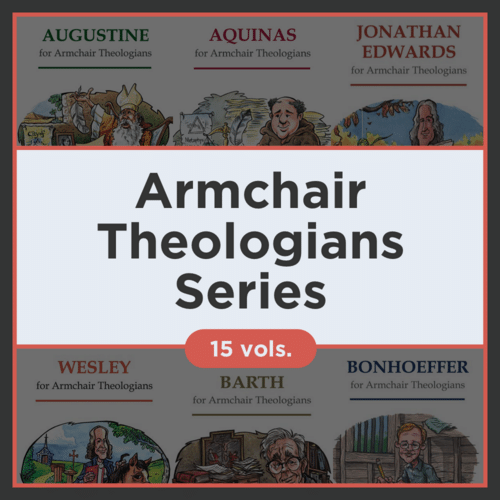 Armchair Theologians Series Collection (15 vols.)