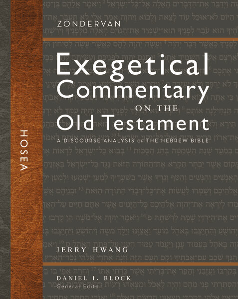 Hosea: A Discourse Analysis of the Hebrew Bible (Zondervan Exegetical Commentary on the Old Testament)