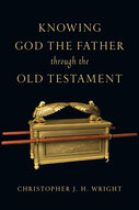 Knowing God the Father through the Old Testament