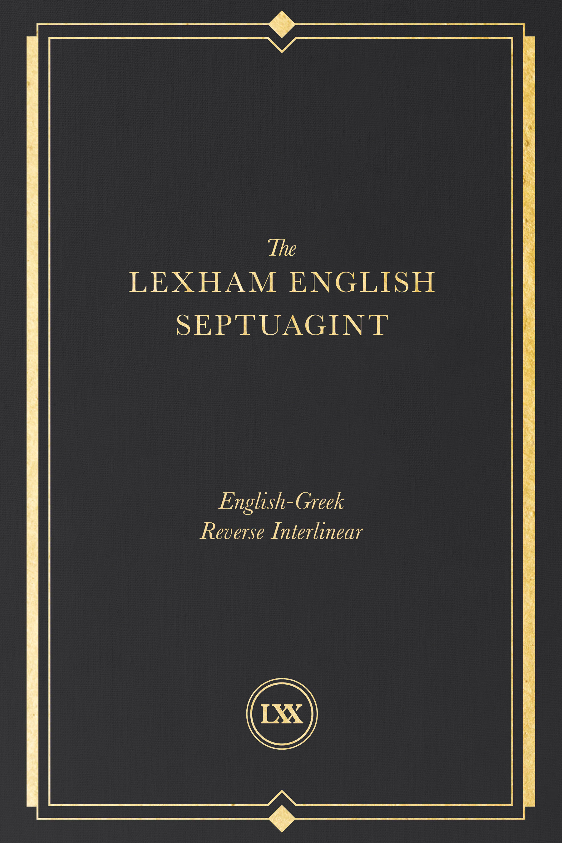 The English-Greek Reverse Interlinear Lexham English Septuagint, 2nd ed. |  Logos Bible Software