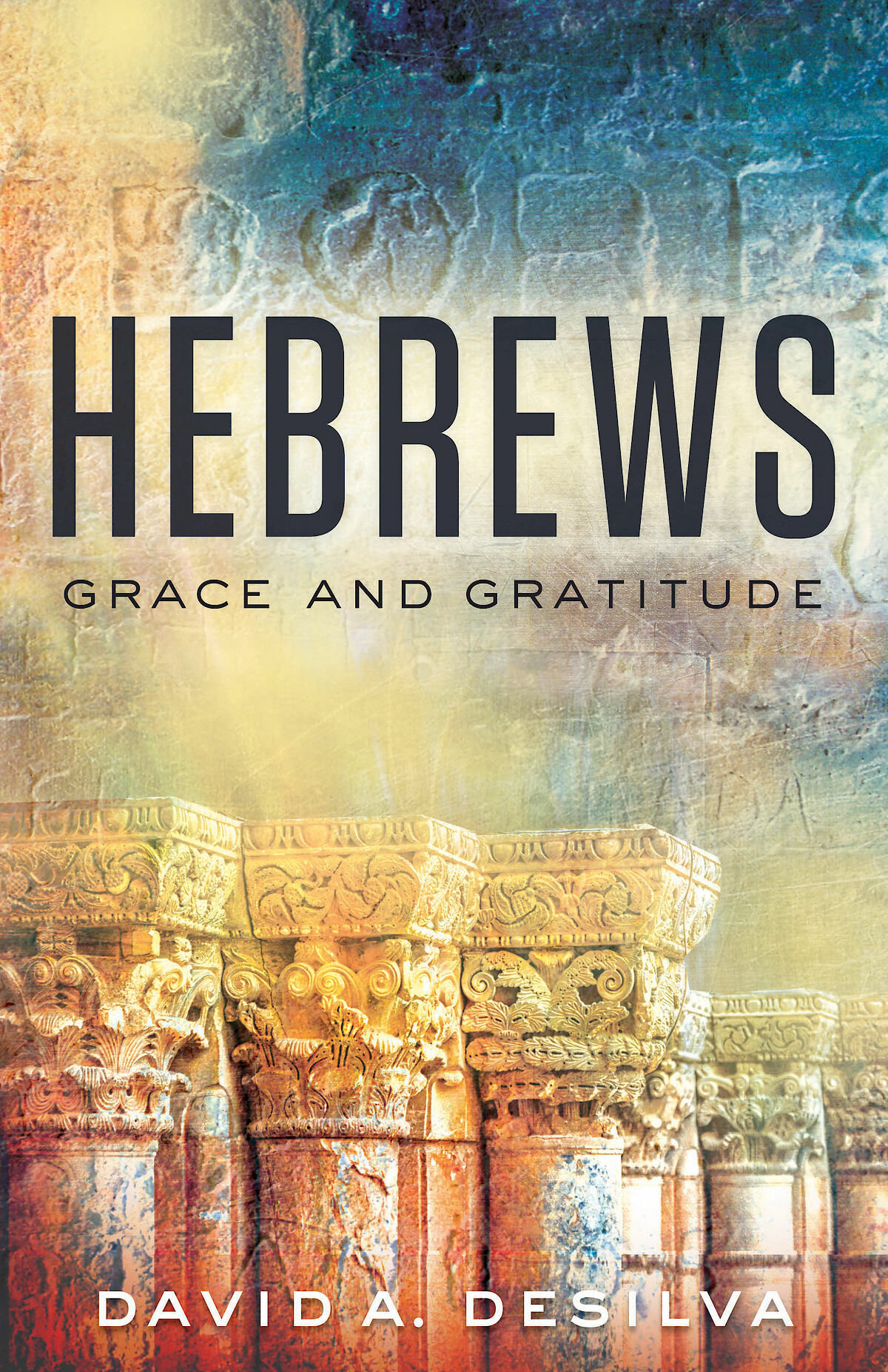 Hebrews: Grace and Gratitude