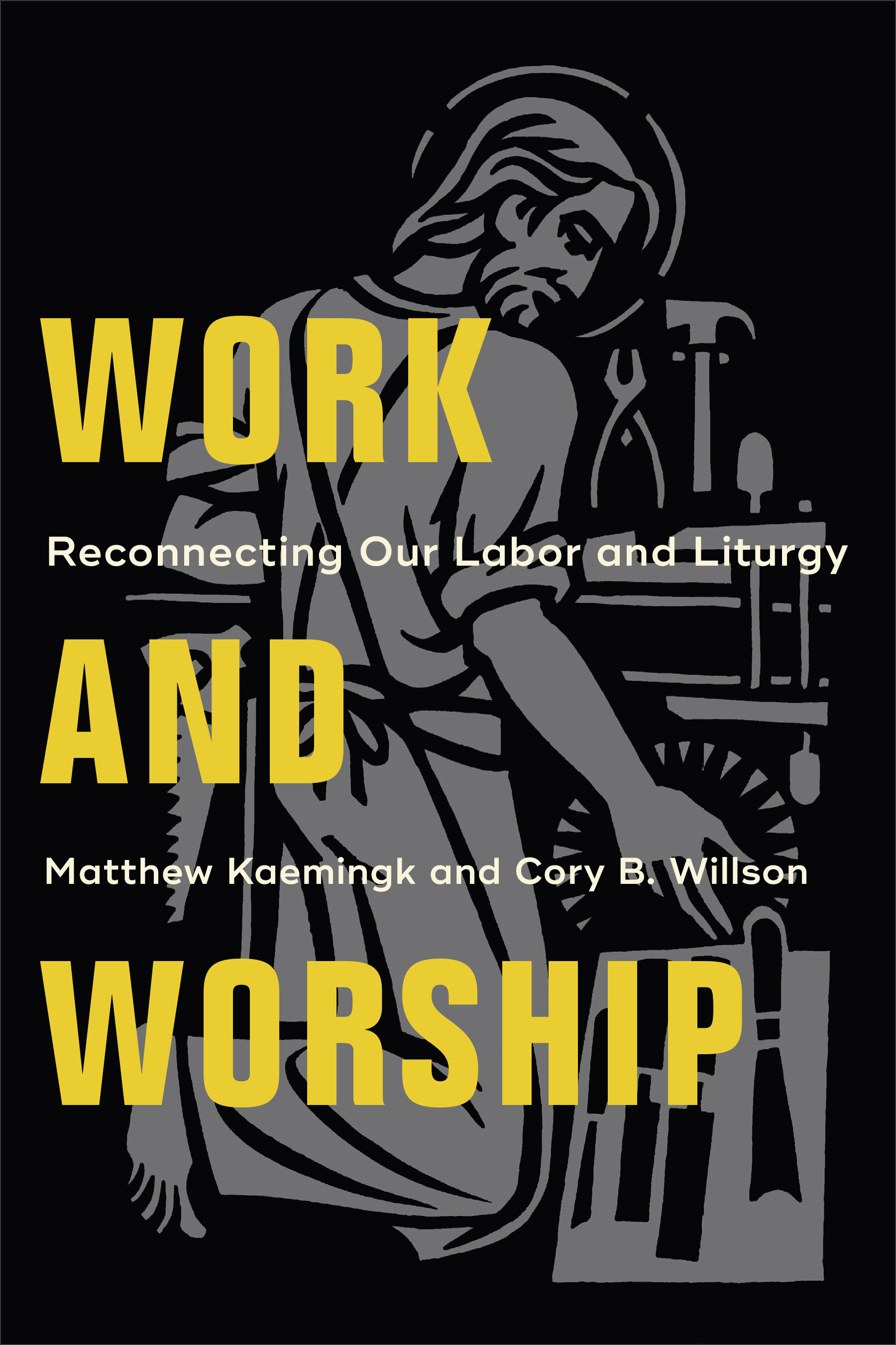 Work and Worship: Reconnecting Our Labor and Liturgy