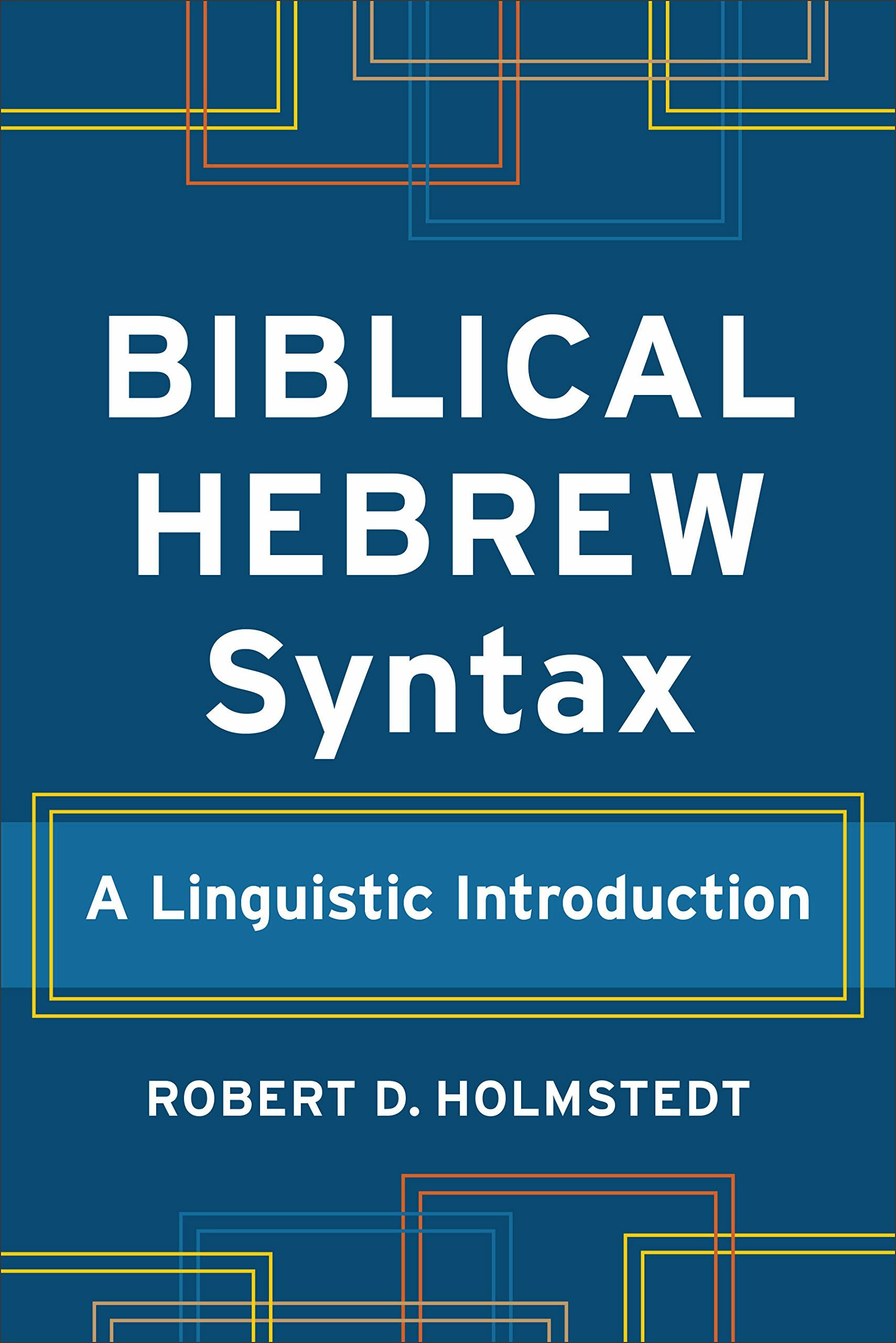 Biblical Hebrew Syntax: A Linguistic Introduction (Learning Biblical Hebrew)