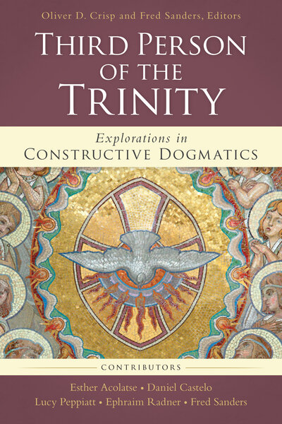 The Third Person of the Trinity (Explorations in Constructive Dogmatics)