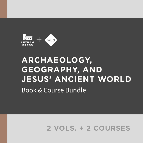 Archaeology, Geography, and Jesus' Ancient World: Book & Course Bundle (2 vols.; 2 courses)