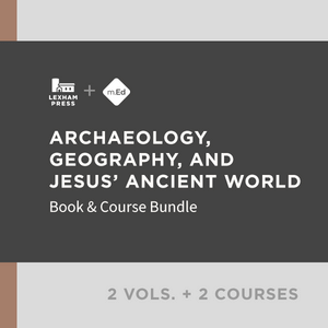 Archaeology, Geography, and Jesus' Ancient World: Book & Course Bundle (2 vols.; 2 courses)