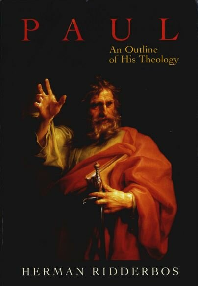 Paul: An Outline of His Theology