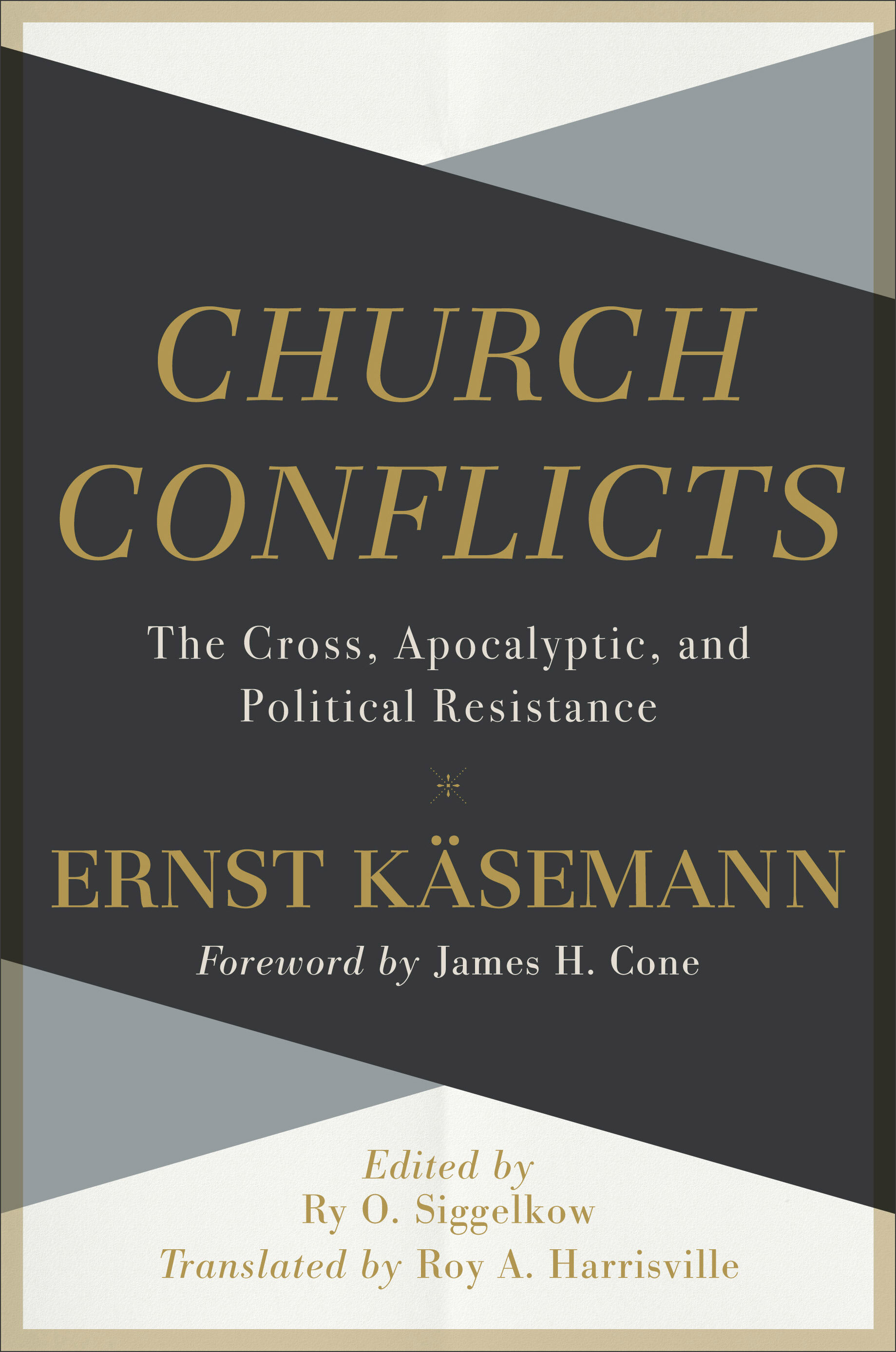 Church Conflicts: The Cross, Apocalyptic, and Political Resistance