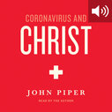 Coronavirus and Christ (audio)